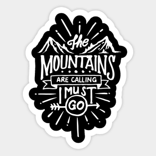 The Mountains Are Calling Sticker